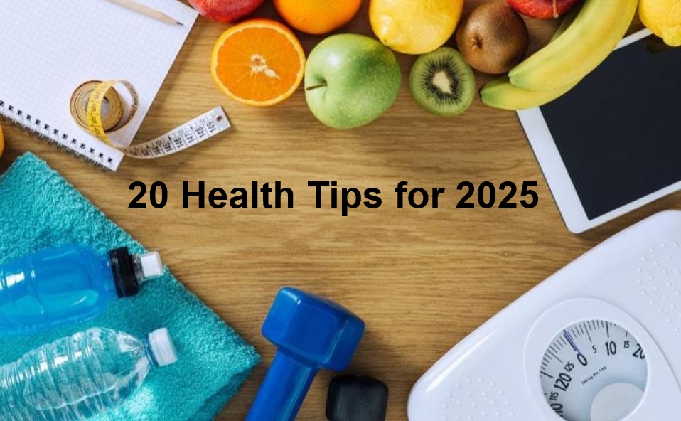 Follow these 20 health tips to keep your health healthy